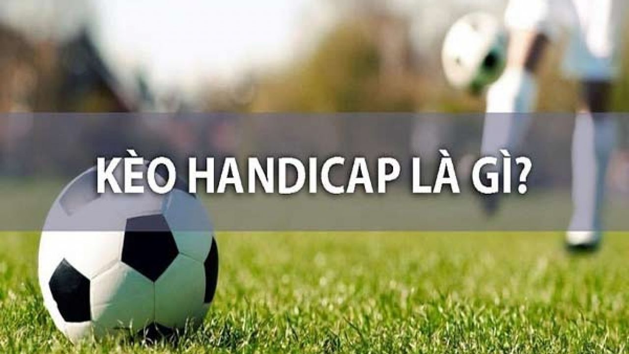 kèo handicap là gì 3